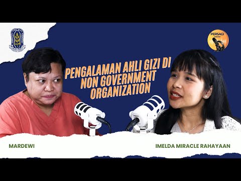 Pengalaman Ahli Gizi di NGO | PERSAGI Kabupaten Padang Lawas PODCAST Eps. 15