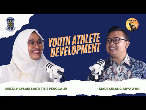 Youth Athlete Development | PERSAGI Kabupaten Padang Lawas PODCAST Eps. 13